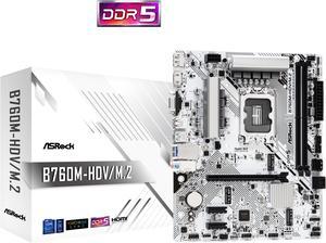 ASRock B760M-HDV/M.2 LGA1700 Micro ATX (280) Intel B760 SATA 6Gb/s DDR5 1 PCIe 4.0 x16 Motherboards - Intel