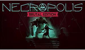 NECROPOLIS: BRUTAL EDITION [Online Game Code]