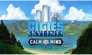 Cities: Skylines - Calm The Mind Radio - PC [Online Game Code]