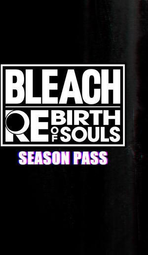 BLEACH Rebirth of Souls - Season Pass - PC [Steam Online Game Code]