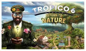 Tropico 6 - Return to Nature - PC [Steam Online Game Code]