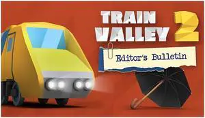 Train Valley 2 - Editor's Bulletin - PC [Steam Online Game Code]