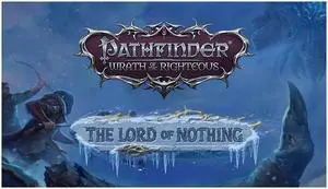Pathfinder: Wrath of the Righteous - The Lord of Nothing - PC [Steam Online Game Code]