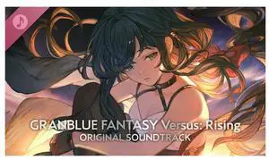 Granblue Fantasy Versus: Rising Original Soundtrack - PC [Steam Online Game Code]