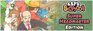 Let's School - Super Headmaster Edition - PC [Steam Online Game Code]