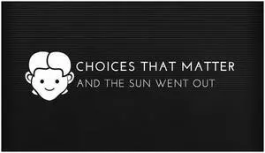 Choices That Matter: And The Sun Went Out - PC [Steam Online Game Code]