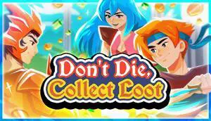 Don't Die, Collect Loot - PC [Steam Online Game Code]