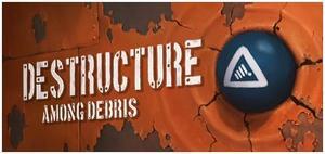 DESTRUCTURE: Among Debris - PC [Steam Online Game Code]