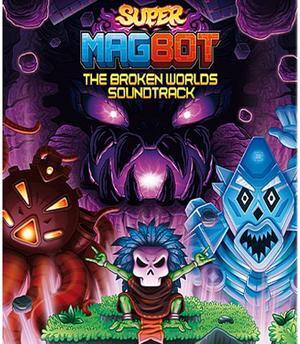 Super Magbot: The Broken Worlds Original Soundtrack  [Online Game Code]