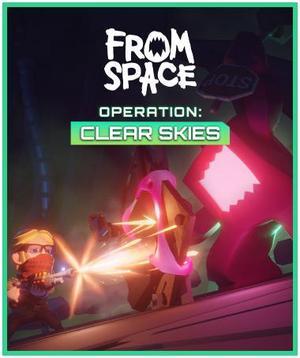 From Space - Operation Clear Skies - PC [Steam Online Game Code]
