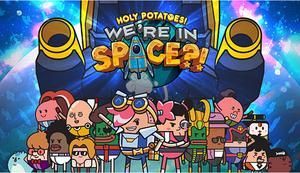 Holy Potatoes! We're in Space?! [Online Game Code]