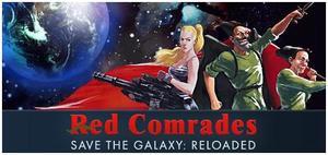Red Comrades Save the Galaxy: Reloaded - PC [Steam Online Game Code]