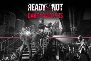 Ready or Not: Dark Waters - PC [Steam Online Game Code]
