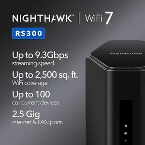 NETGEAR Nighthawk WiFi 7 Router RS300 Wireless Router IEEE 802.11be NETGEAR Nighthawk WiFi 7 Router RS300 Wireless Router IEEE 802.11be