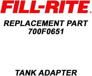 Fill-Rite 700F0651 Replacement Tank Adapter