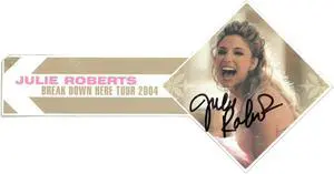 Julie Roberts signed Break Down Here Tour 2004 Color Promo 4x7 Card- JSA #KK58033