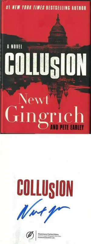 Newt Gingrich signed 2019 Collusion: A Novel Hardcover Book minor ding (Republican Speaker of the House)