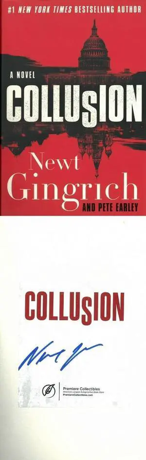 Newt Gingrich signed 2019 Collusion: A Novel Hardcover Book (Republican Speaker of the House)