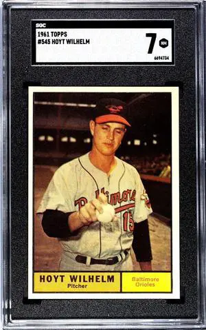 Hoyt Wilhelm 1961 Topps Baseball Card High #545- SGC Graded 7 NM (Baltimore Orioles/HOF)