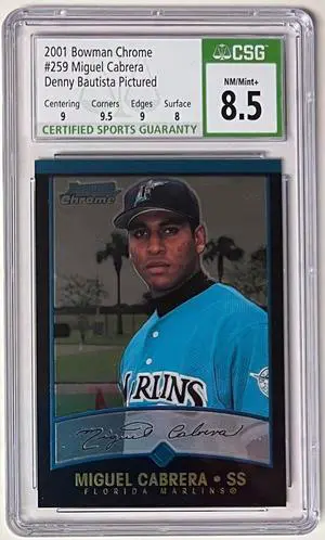 Miguel Cabrera 2001 Bowman Chrome Rookie Error Card (RC) #259 (Denny Bautista Pictured)- CSG Graded 8.5 NM-MT+ (Florida Marlins)