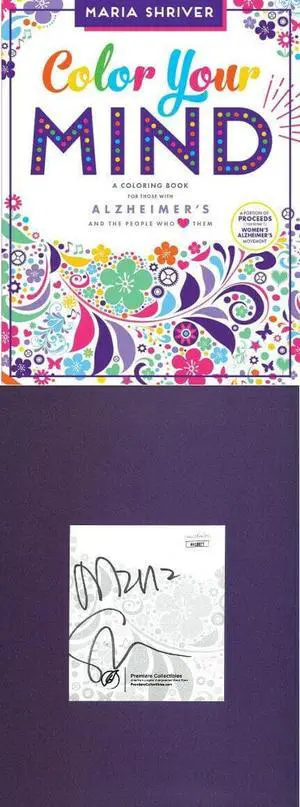Maria Shriver signed 2017 Color Your Mind Softcover Book- JSA (A Coloring Book for Those with Alzheimer's/People Who Love Them)