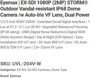 Eyemax Storm Series UVL-204V 1080P EX-SDI, HD-SDI Vandal DOME Camera 2.8-12mm Dual Power