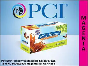 PCI Brand Epson T676XL320-PCI ECO-Friendly Sustainable Remanufactured Epson 676XL T676XL T676XL320 Magenta InkJet Cartridge