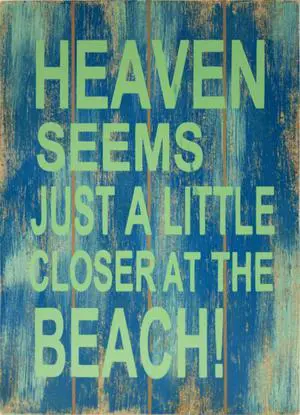 Beachcombers Heaven Seems Just Little Closer At the Beach Wood Plaque 9.5 Inches