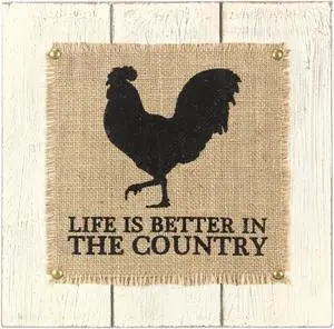 Black Rooster Life Is Better in Country Wood and Burlap 11 Inch Wall Sign
