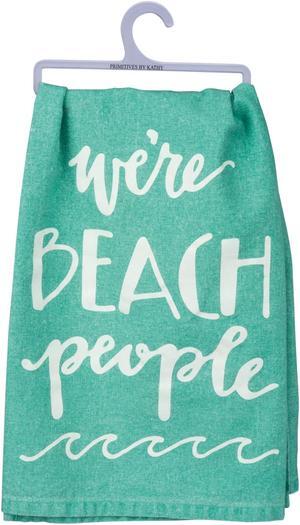 Primitives by Kathy Hand-Lettered Dish Towel 28 Were Beach People