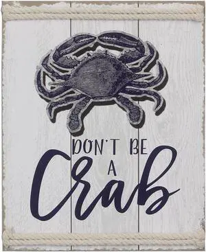 Don't Be a Crab Wall or Box Sign Wooden with Rope Trim 9.5 Inches