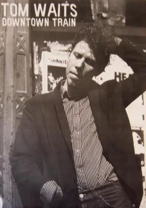 Tom Waits Downtown Train Poster (24 x 36) Tom Waits Downtown Train Poster (24 x 36)