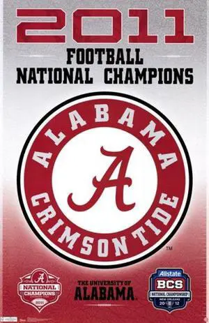 BCS Alabama Crimson Tide Football National Champions 2011 Poster Print (24 x 36) BCS Alabama Crimson Tide Football National Champions 2011 Poster Print (24 x 36)