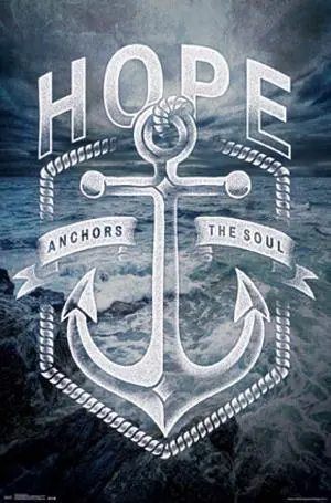 Hope Anchors Poster Print (22 x 34) Hope Anchors Poster Print (22 x 34)