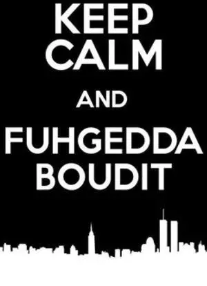 Keep Calm Fuggedaboudit Poster (24 X 36) Keep Calm Fuggedaboudit Poster (24 X 36)