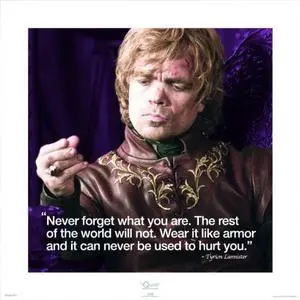 Game of Thrones - Tyrion Lannister - iQuote Never Forget What You Are Poster Print (16 x 16) Game of Thrones - Tyrion Lannister - iQuote Never Forget What You Are Poster Print (16 x 16)