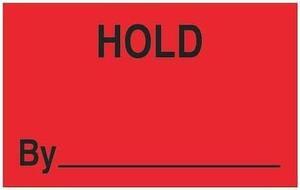 TAPE LOGIC DL1155 Tape Logic® Labels, "Hold By", 1 1/4" x 2", Fluorescent Red,