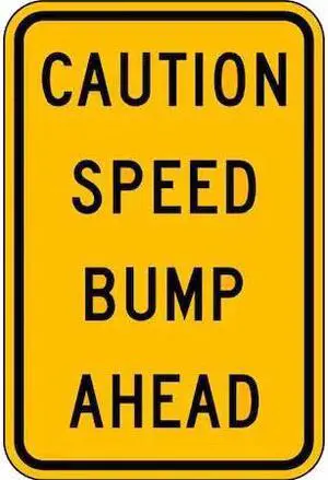 LYLE TR-034-12HA Speed Bump Traffic Sign, 18 in H, 12 in W, Aluminum, Vertical