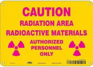 CONDOR 451Z27 Radiation Safety Sign, 7 in H, 10 in W, Aluminum, Vertical