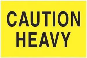 TAPE LOGIC DL1610 Tape Logic® Labels, "Caution Heavy", 2 x 3", Fluorescent