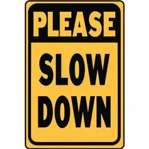 HY-KO A61023 Please Slow Down Sign 12" x 18"