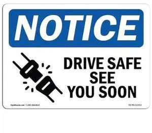 SIGNMISSION OS-NS-A-1014-L-11553 OSHA Sign, 10" H, Aluminum, Drive Safe See You