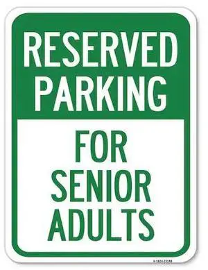 SIGNMISSION A-1824-23148 Reserved Parking-for Senior Adults Heavy-Gauge Alum