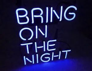 Fashion Handcraft Bring On The Night Real Glass Tubes For Display Neon Light Sign 10x10!!!