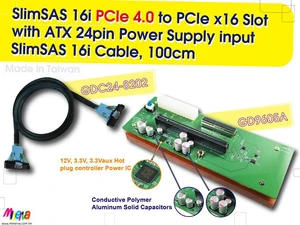 SlimSAS 16i (PCIe 4.0) to PCIe x16 with +12V, 3.3V, 3.3Vaux Hot Swap Power Controllers & SlimSAS 16i Cable, 100cm SlimSAS 16i (PCIe 4.0) to PCIe x16 with +12V, 3.3V, 3.3Vaux Hot Swap Power Controllers & SlimSAS 16i Cable, 100cm