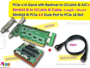 PCIe x16 Gen4 with ReDriver to OCulink 8i Daul port AIC & OCulink 8i to SlimSAS 8i cable, 50cm x2pcs & SlimSAS 8i Daul port to PCIe x8 Slot Daul port PCIe x16 Gen4 with ReDriver to OCulink 8i Daul port AIC & OCulink 8i to SlimSAS 8i cable, 50cm x2pcs & SlimSAS 8i Daul port to PCIe x8 Slot Daul port