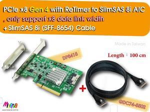 PCIe x8 Gen4 with ReTimer to SlimSAS 8i AIC, only support x8 data link width & SlimSAS 8i to SlimSAS 8i, 100cm cable