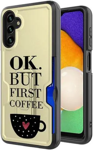 Ultra Rugged Hybrid Kickstand Case with Card Slot for Samsung Galaxy A13 5G - OK But First Coffee