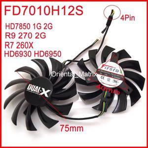 2pcs/lot FD7010H12S 75mm For Sapphire HD6930 HD7850 HD6950 R9 270 R7 260X Graphics Card Cooling Fan 4Pin