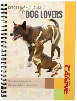 Kinesio Taping Method for Canine Manual: Kinesio Canine Taping for Dog Lovers BKK9-1 Kinesio Taping Method for Canine Manual: Kinesio Canine Taping for Dog Lovers BKK9-1